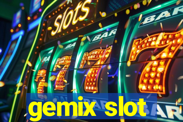 gemix slot